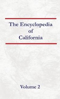 Encyclopedia of California Volume 2