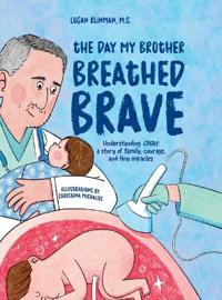 The Day My Brother Breathed Brave