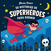 Bokomslag för "20 historias de superhéroes para dormir"