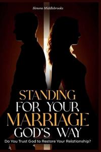 Bokomslag för "Standing for Your Marriage God's Way"