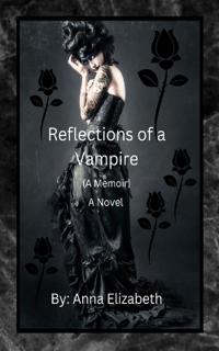 Bokomslag for "Reflections of a Vampire (A Memoir) A Novel"