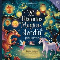 20 historias mágicas de jardín para dormir