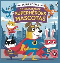 Bokomslag för "20 Historias de Superhéroes Mascotas"