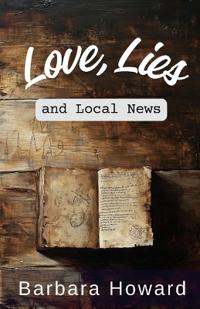 Love, Lies, and Local News
