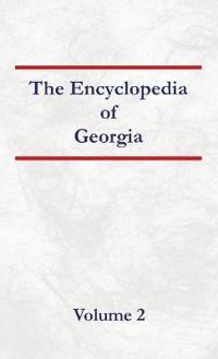 Encyclopedia of Georgia Volume 2