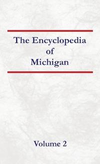 Encyclopedia of Michigan - Volume 2