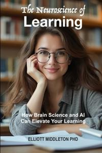 The Neuroscience of Learning
