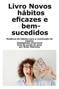 Libro Nuove abitudini efficaci e di successo