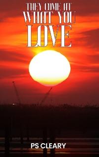 They Come at What You Love