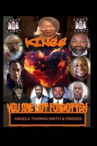 Kings You Are Not Forgotten (revised edition)