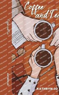 Coffee and Tea