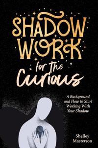 Shadow Work for the Curious