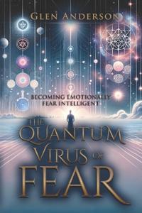 The Quantum Virus of Fear
