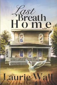 Last Breath Home