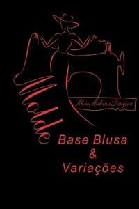 Construção Molde Base Blusa e Suas Variações