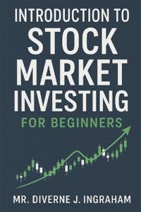 Introduction to Stock Market Investing for Beginners