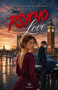 Grasselli, P: PSYCHO LOVE