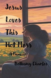 Jesus Loves This Hot Mess