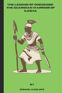 The Legend Of Ogedegbe