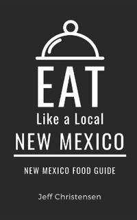 Eat Like a Local-New Mexico