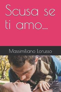 Scusa se ti amo...