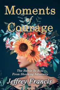 Moments of Courage