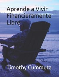 Aprende a Vivir Financieramente Libre