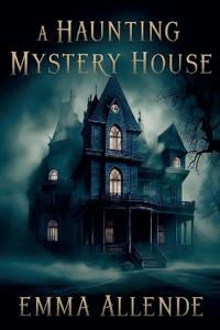 A haunting mystery house