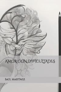 Amor Con Dificultades