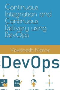 Continuous Integration and Continuous Delivery using DevOps