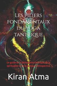 Les piliers fondamentaux du yoga tantrique