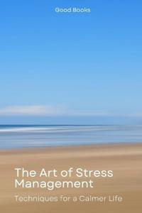 The Art of Stress Management