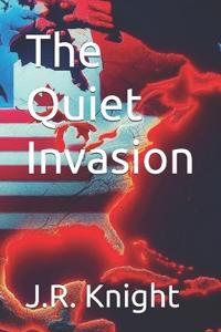 The Quiet Invasion