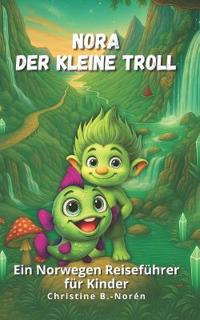 Nora, der kleine Troll