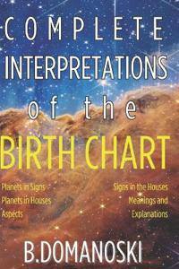 Complete Interpretations of the Birth Chart