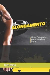 Alongamento - Guia Completo