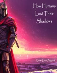How Humans Lost Their Shadows