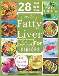 Super Easy Fatty Liver Diet Cookbook for Seniors