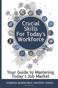 Crucial Skills for Today's Workforce