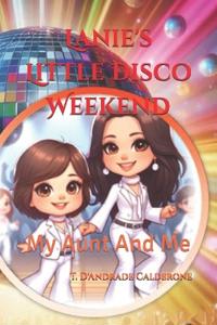 Lanie's Little Disco Weekend