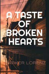 A Taste of Broken Hearts