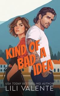 Kind of a Bad Idea