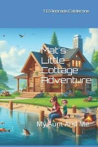 Mat's Little Cottage Adventure
