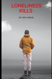 Loneliness Kills