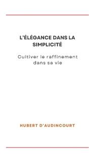 L'Élégance Dans La Simplicité