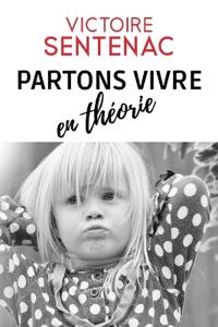 Partons vivre en Théorie
