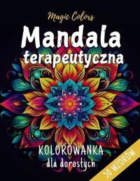 Mandala Terapeutyczna - Kolorowanka dla Doroslych
