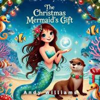 The Christmas Mermaid's Gift