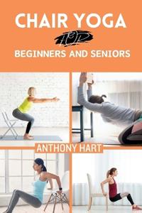 Chair Yoga for Beginners and Seniors
