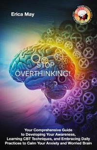Stop Overthinking
